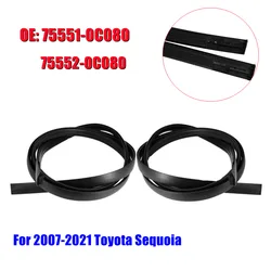 75551-0C080 75552-0C080 For Toyota Sequoia 2008 2009 2010 2011-2021 Car Roof Rubber Drip Side Finish Moulding Seal Strips Trim