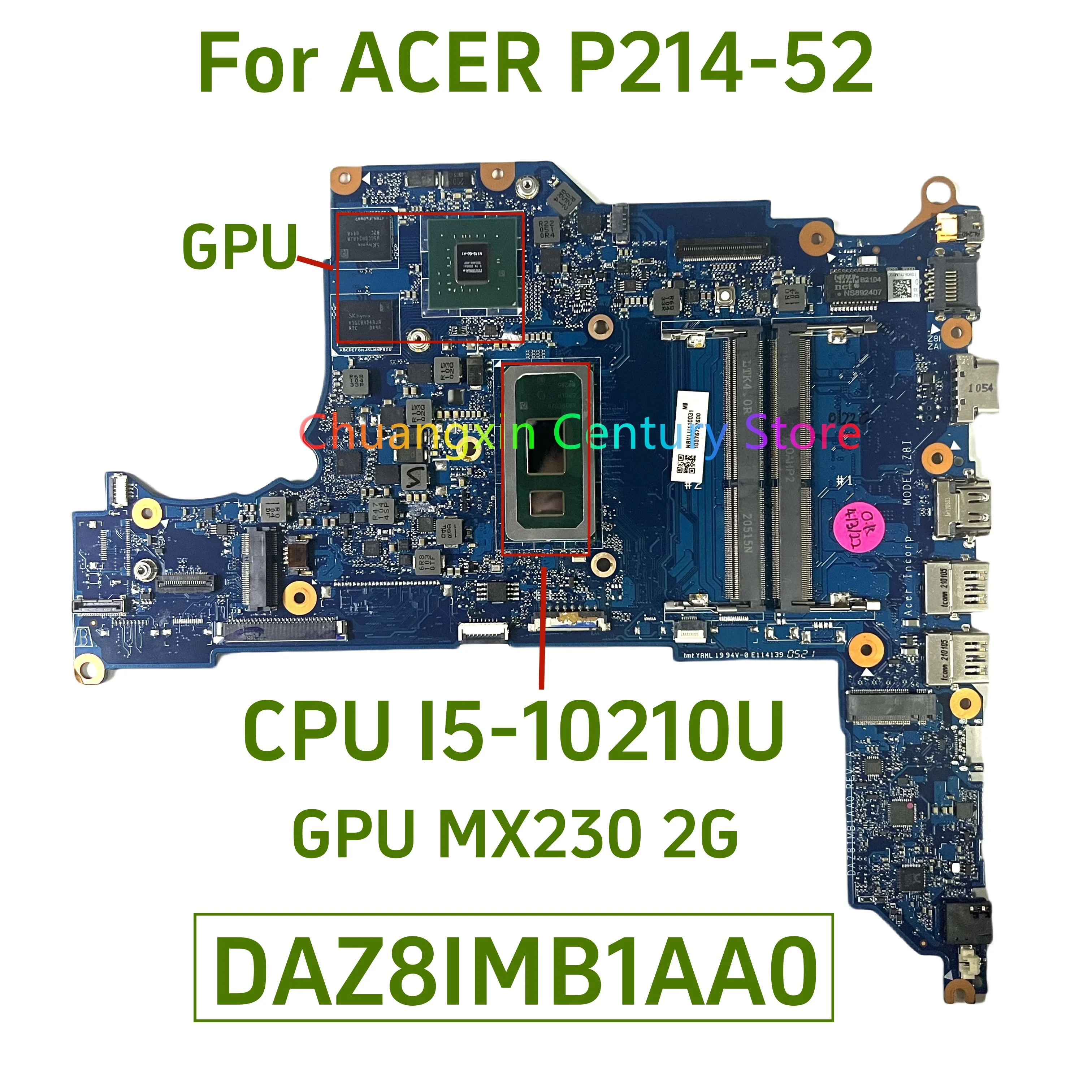 

DAZ8IMB1AA0 подходит для материнской платы ноутбука ACER P214-52 с процессором i5-10210U MX230 2G GPU 100% протестирован