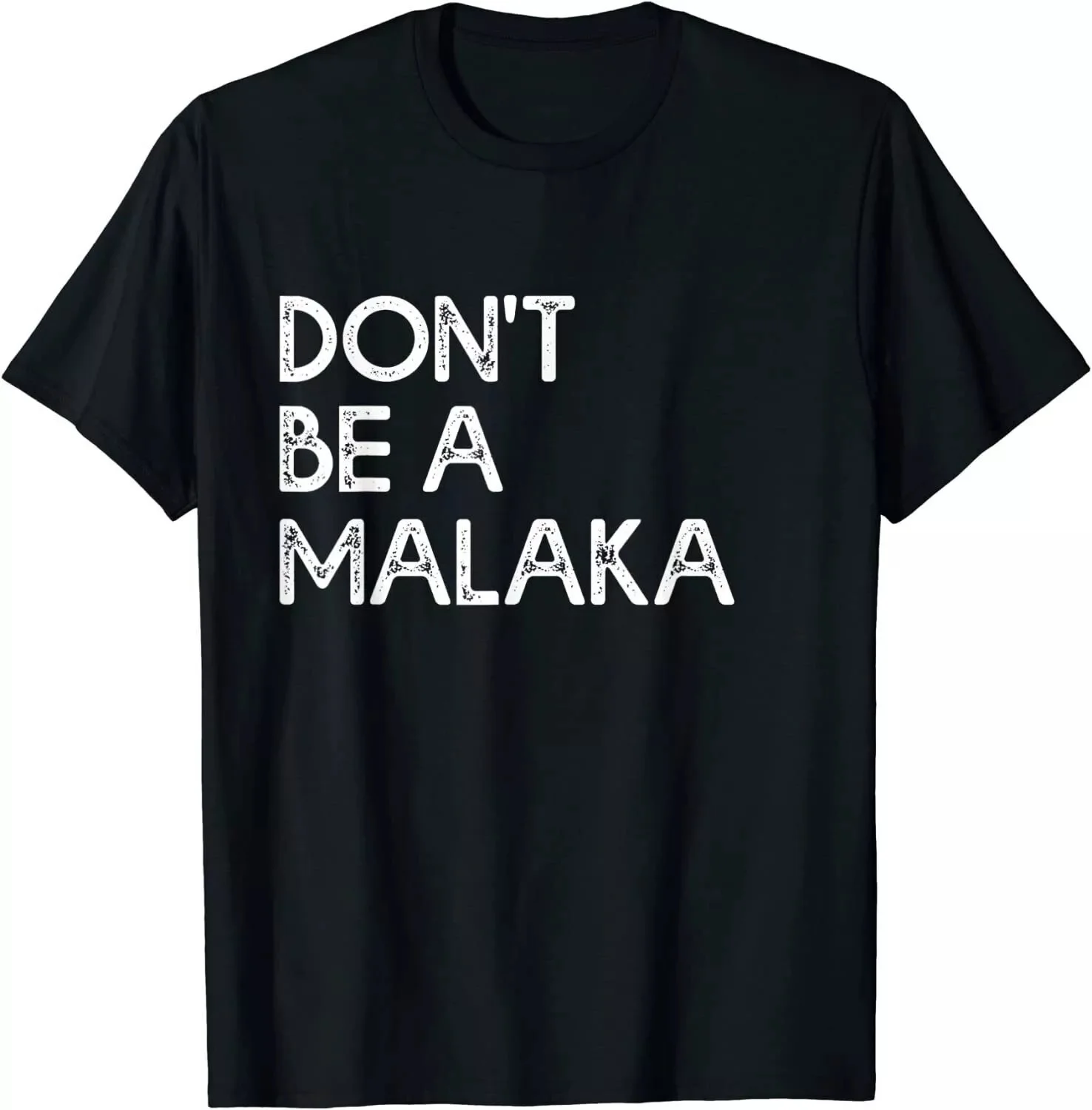 Don't Be A Malaka Funny Greek Gift Greece Unisex T-Shirt S-5XL