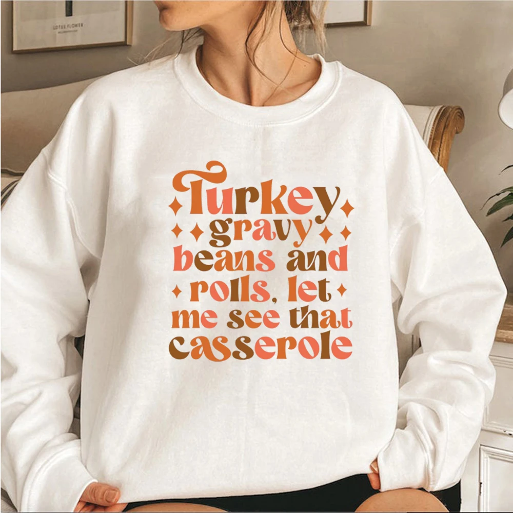 Turkey Gravy Beans and Rolls Let Me See That Casserole Sweatshirt Thanksgiving Sweatshirts Fall Pullover Hoodies Women Hoodie