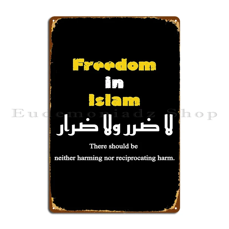 Freedom In Islam There Should Be Neither Harming Nor Reciprocating Harm Metal Plaque Retro Bar Cinema Designs Pub