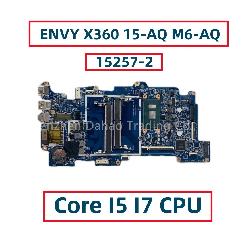 

15257-2 / 15257-2N For HP ENVY X360 15-AQ M6-AQ TPN-W127 Laptop Motherboard With Core I5-7200U I7-7500U I5-6200U I7-6560U DDR4