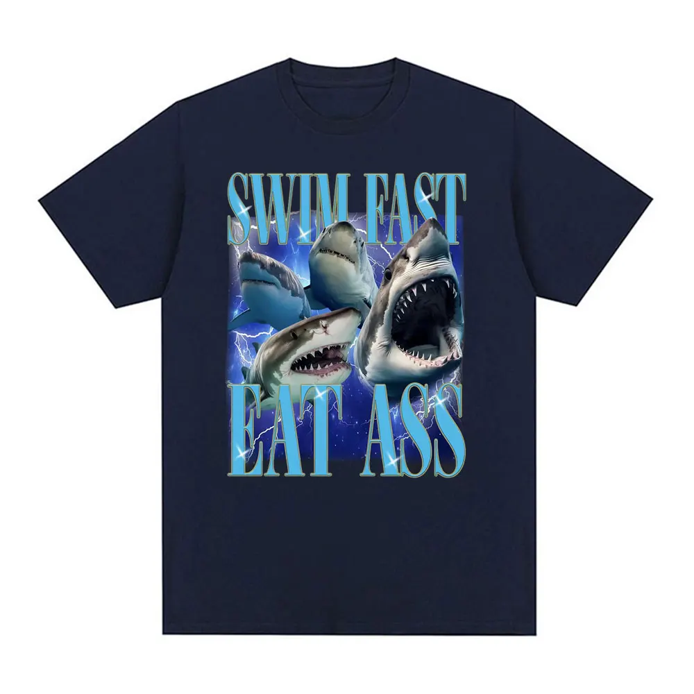 Swim Fast Eat Ass Funny Gifts Meme T Shirt Men Women Fashion Hip Hop Vintage Graphic T Shirts Casual Cotton Short Sleeve T-shirt