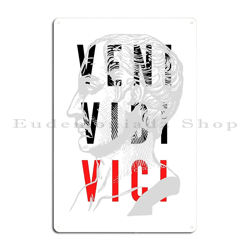 Veni Vidi Vici Julius Caesar Victory Caesar quote for history fans Metal Painting Designer Plaque Wall Decor Tin Sign Poster