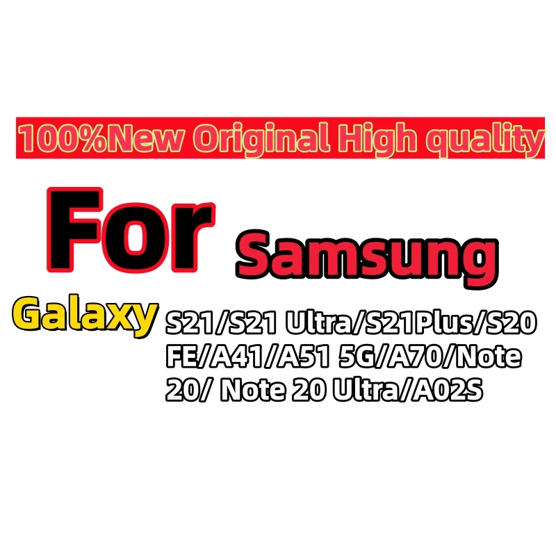

100%New original High quality For Samsung Galaxy S21/S21 Ultra/S21Plus/S20 FE/A41/A51 5G/A70/Note 20/ Note 20 Ultra/A02S Battery