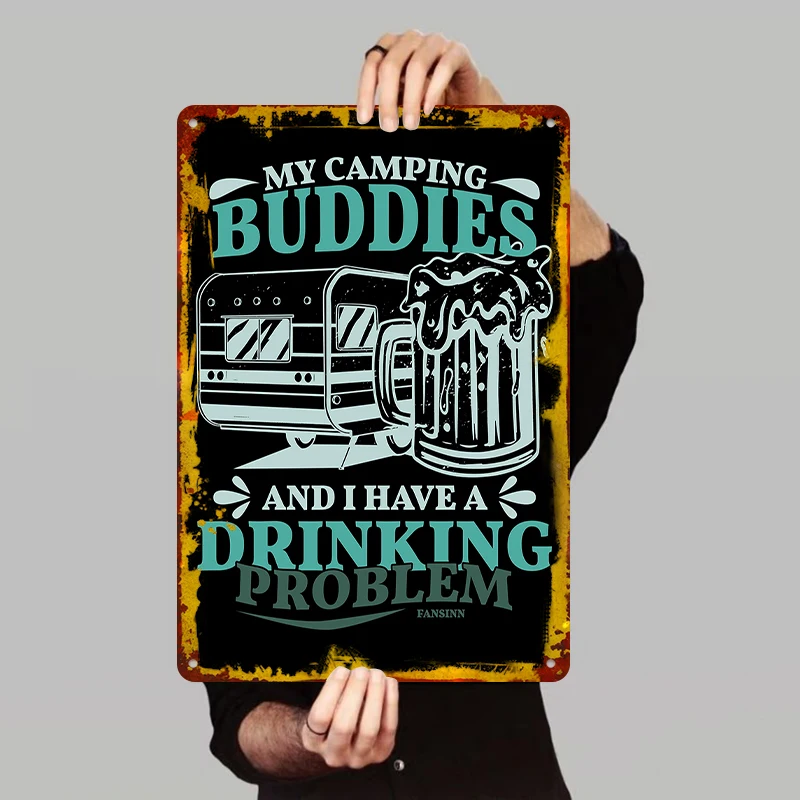My Camping Buddies And I Have A Drinking Problem Retro Camper Beer Mug Metal Tin Sign