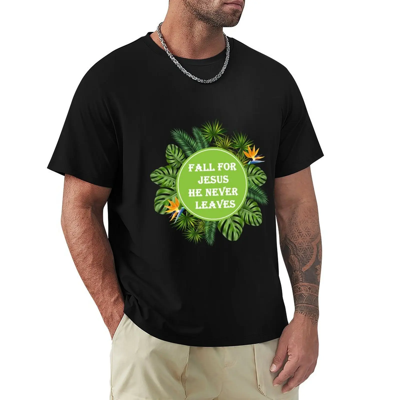 

Fall For Jesus He Never Leaves T-shirt plus sizes plus size tops sublime funnys mens t shirts casual stylish