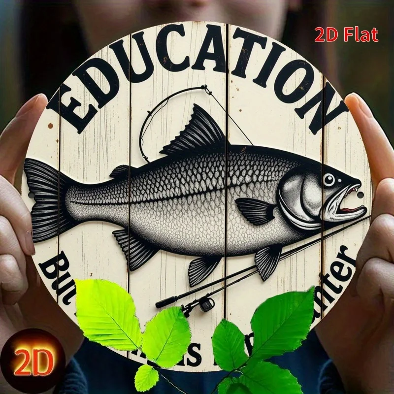 1 Stück 7,8 x 7,8 Zoll Metall-Eisen-Wandschild – „Education Important But Fishing More Important“ humorvolles rustikales Dekor mit vorgebohrt