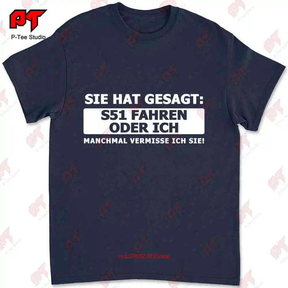 S51 Fahren Oder Ich T-shirt BYUL