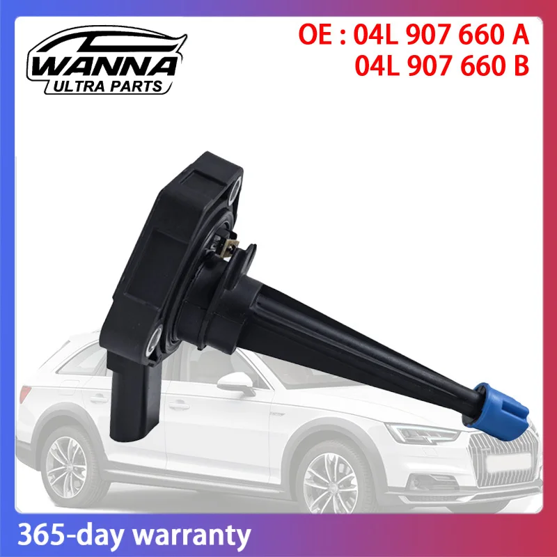 

Engine Oil Level Sensor OE Quality 04L907660A 04L907660B For AUDI A4 B8 S4 A5/S5 A6/S6 A8/S8 Q5 04L 907 660 A 04L 907 660 B
