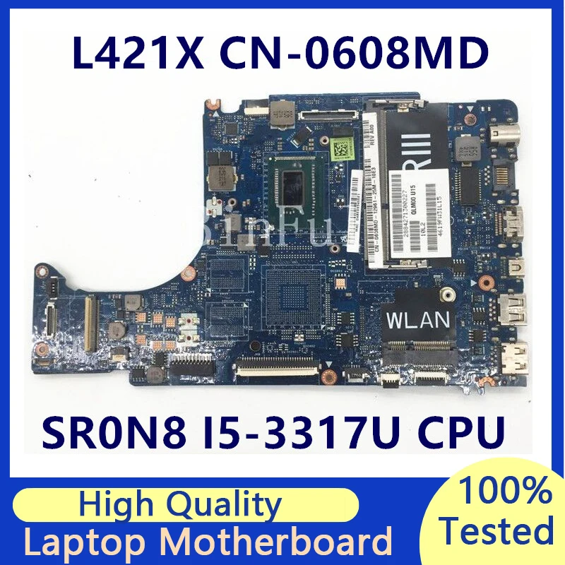 CN-0608MD 0608MD 608MD Mainboard For Dell L421X Laptop Motherboard With SR0N8 I5-3317U CPU QLM00 LA-7841P 100% Fully Tested Good