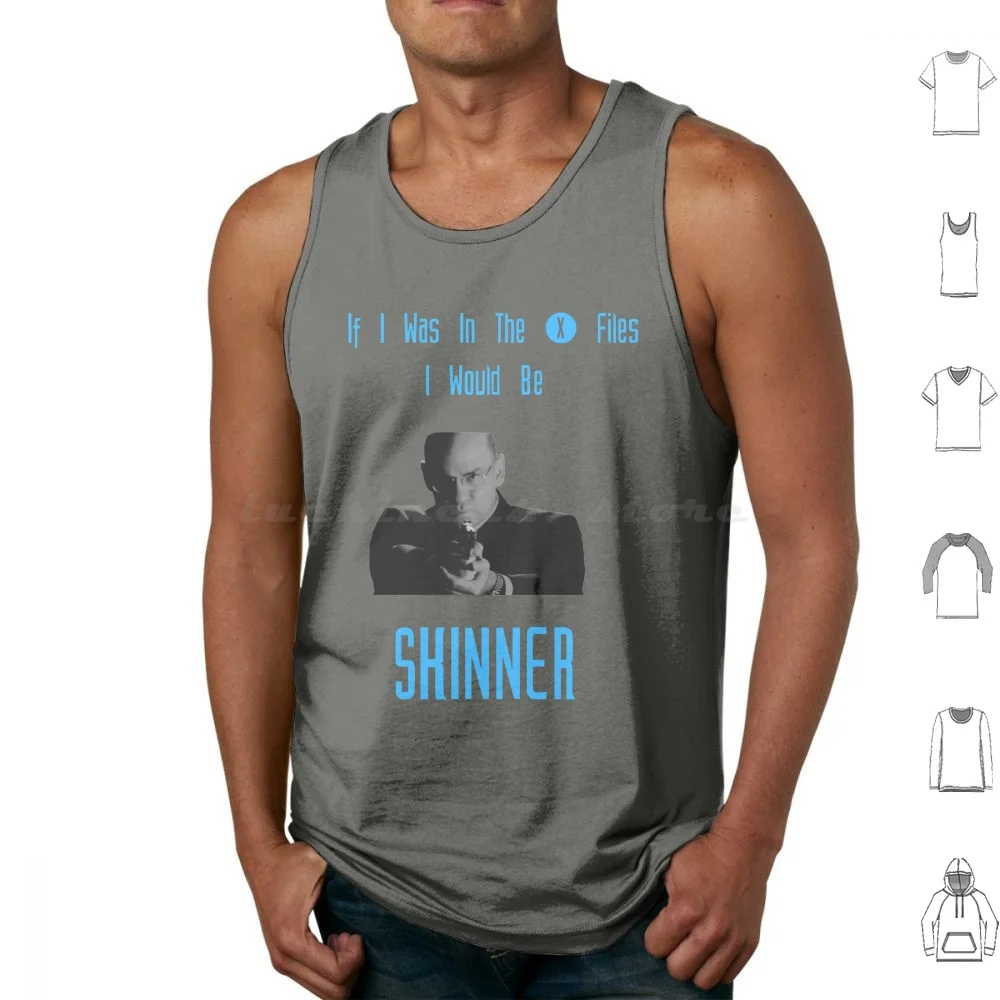 If I Was In The X Files I Would Be Skinner Tank Tops Vest Sleeveless X Files Mulder Scully Reyes Doggett Skinner Trust