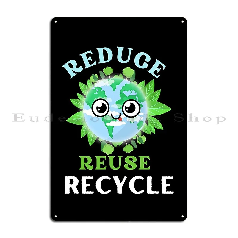 Copy Of Copy Of Recycle And Reuse Resources Metal Sign Character Wall Mural Garage Cinema Retro Tin Sign Poster