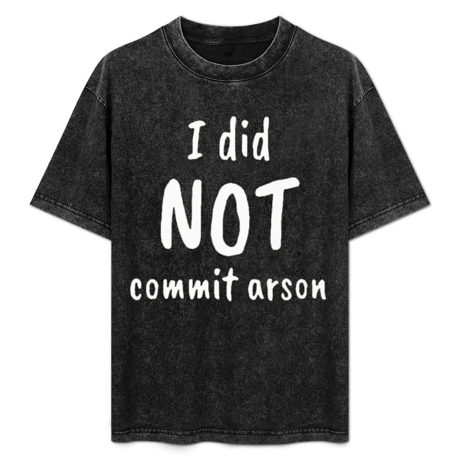 

I did not commit arson T-Shirt Basic Solid Color Casual Tee Shirt