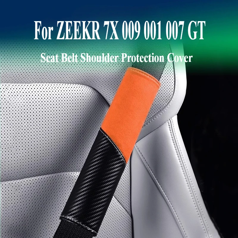 

Для ZEEKR 7X 009 001 007 GT замшевый ремень безопасности из углеродного волокна, защитный чехол для плеч, аксессуары для модификации салона автомобиля