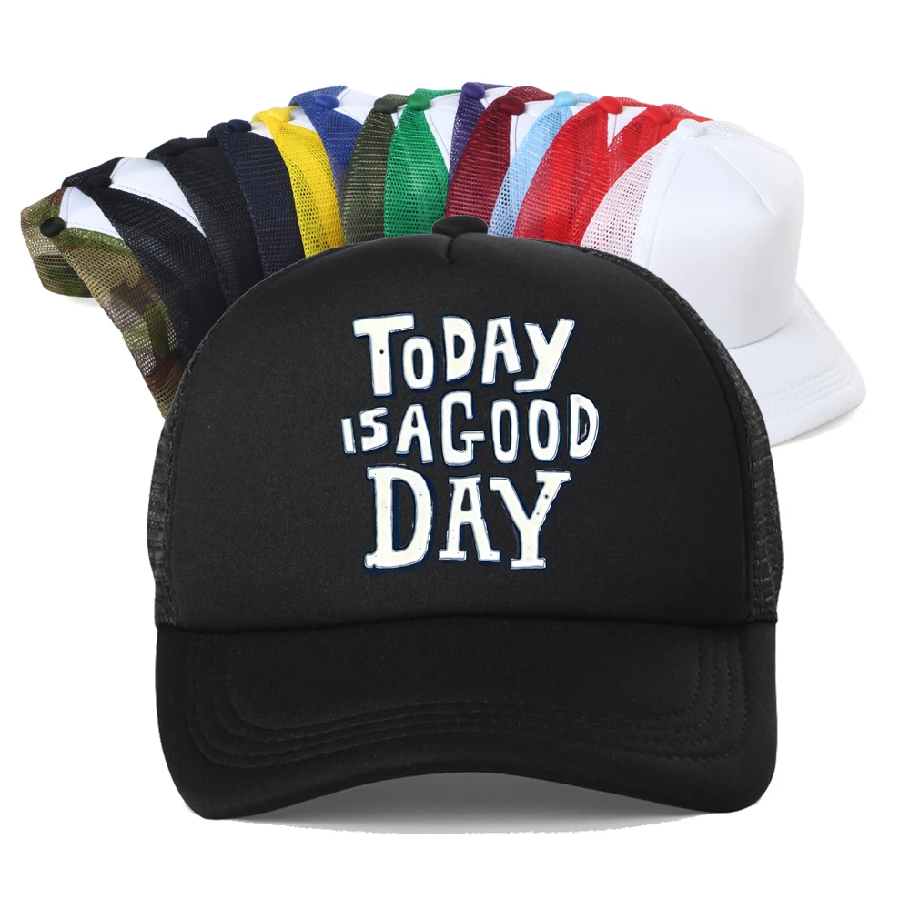 

Today Is A Good Day Print Baseball Cap Men Women Summer Fashion Casual Snapback Outdoor Adjustable Mesh Trucker Hat