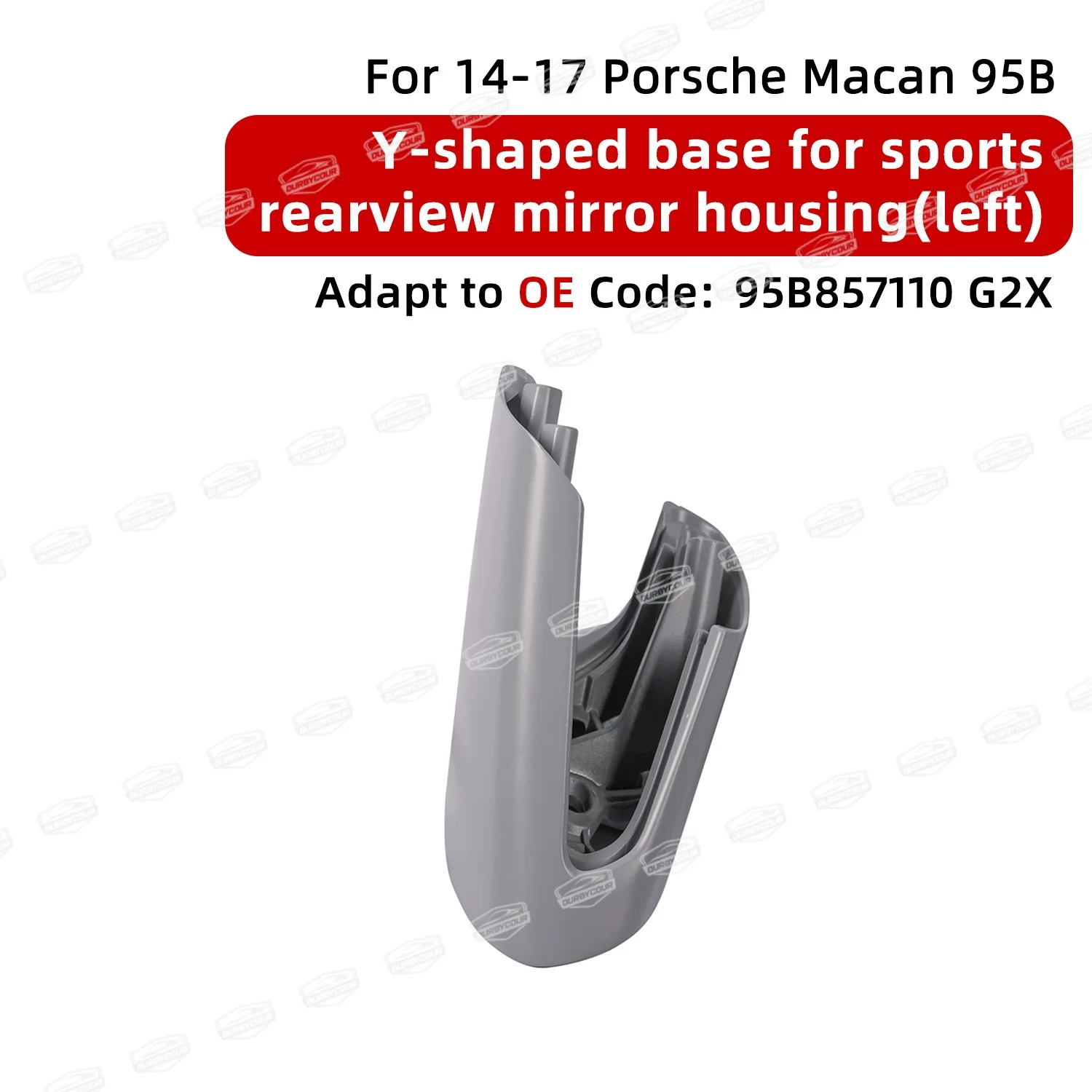 

For 2014-2017 Porsche Macan 95B Macan OE sports rearview mirror housing Y-shaped base left OE95B857110G2XLright OE95B857110AG2XR