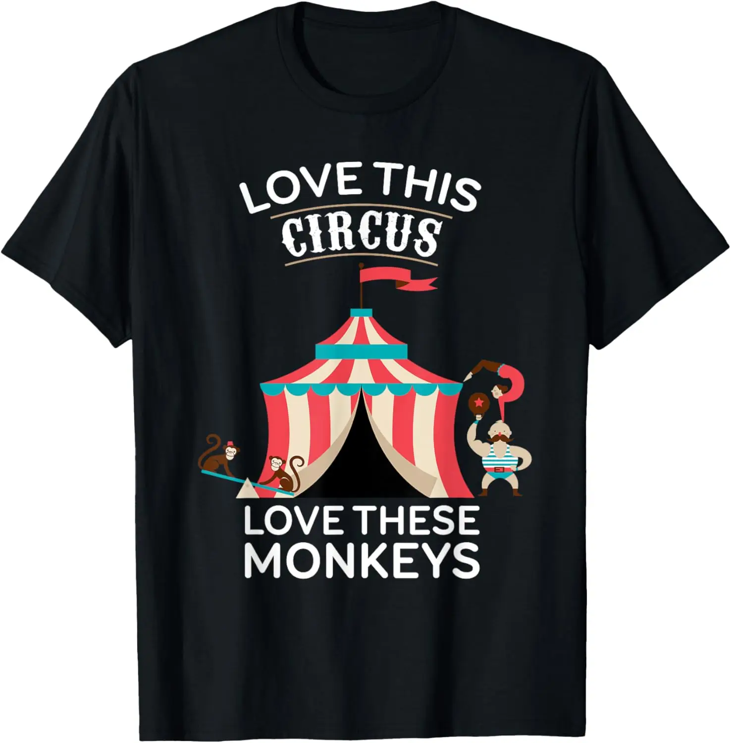 Love these Monkeys Circus Carnival Theme Party Mom Dad Gift T-Shirt