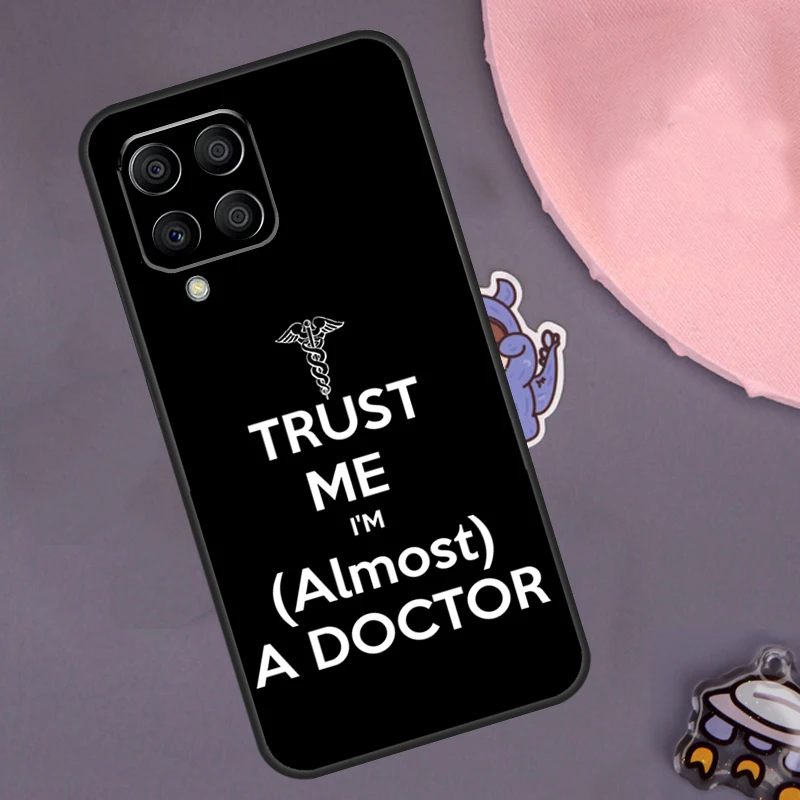 Trust Me I'm A Doctor Case For Samsung Galaxy M32 M31 M21 M55 M12 M52 M20 M13 M23 M33 M53 M14 M34 M54 M30s M31s