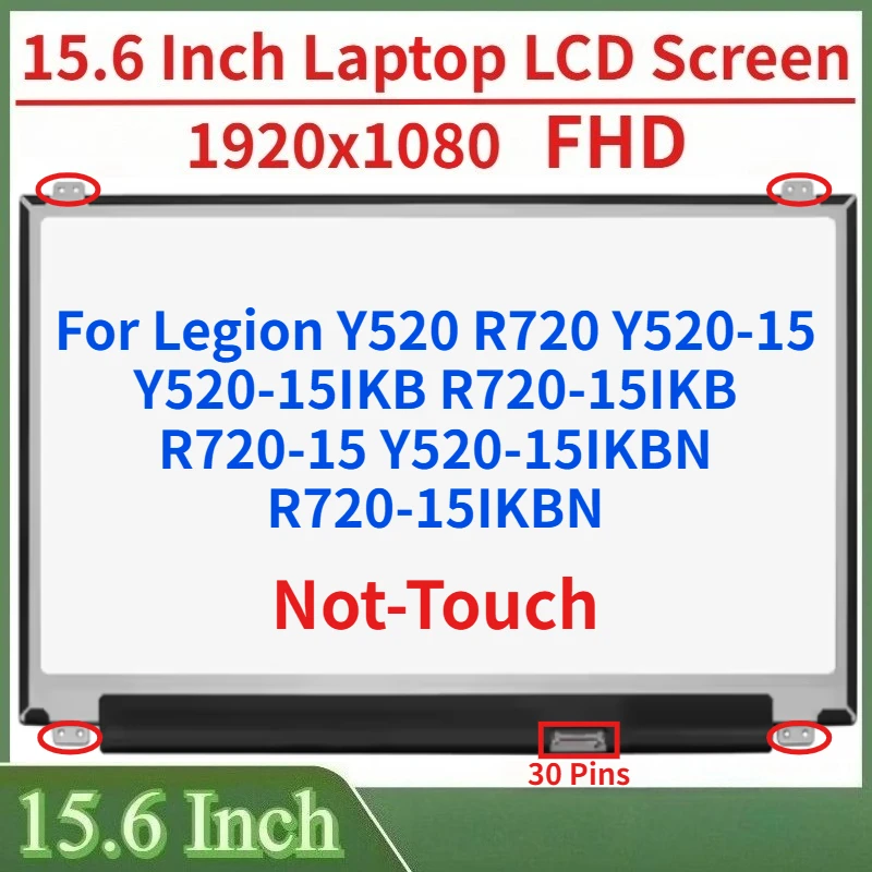 

15.6"Laptop LCD Screen For Legion Y520 R720 Y520-15 Y520-15IKB R720-15IKBN R720-15 Display Matrix Panel Replacement 1920x1080