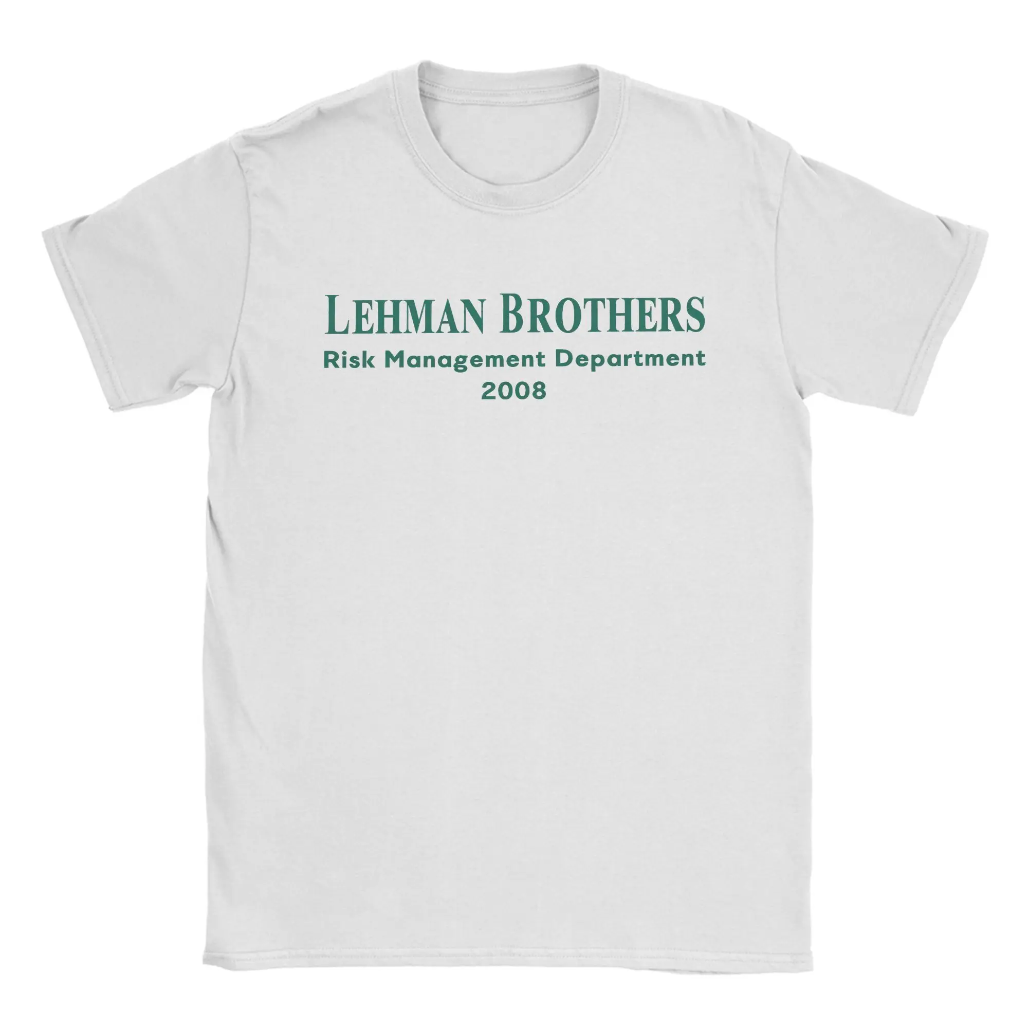 Lehman Brothers Risk Management Department 2008 T-Shirt  Trendy Cool Tshirt Summer Cotton O Neck 4XL 5XL 6XL Top Tees