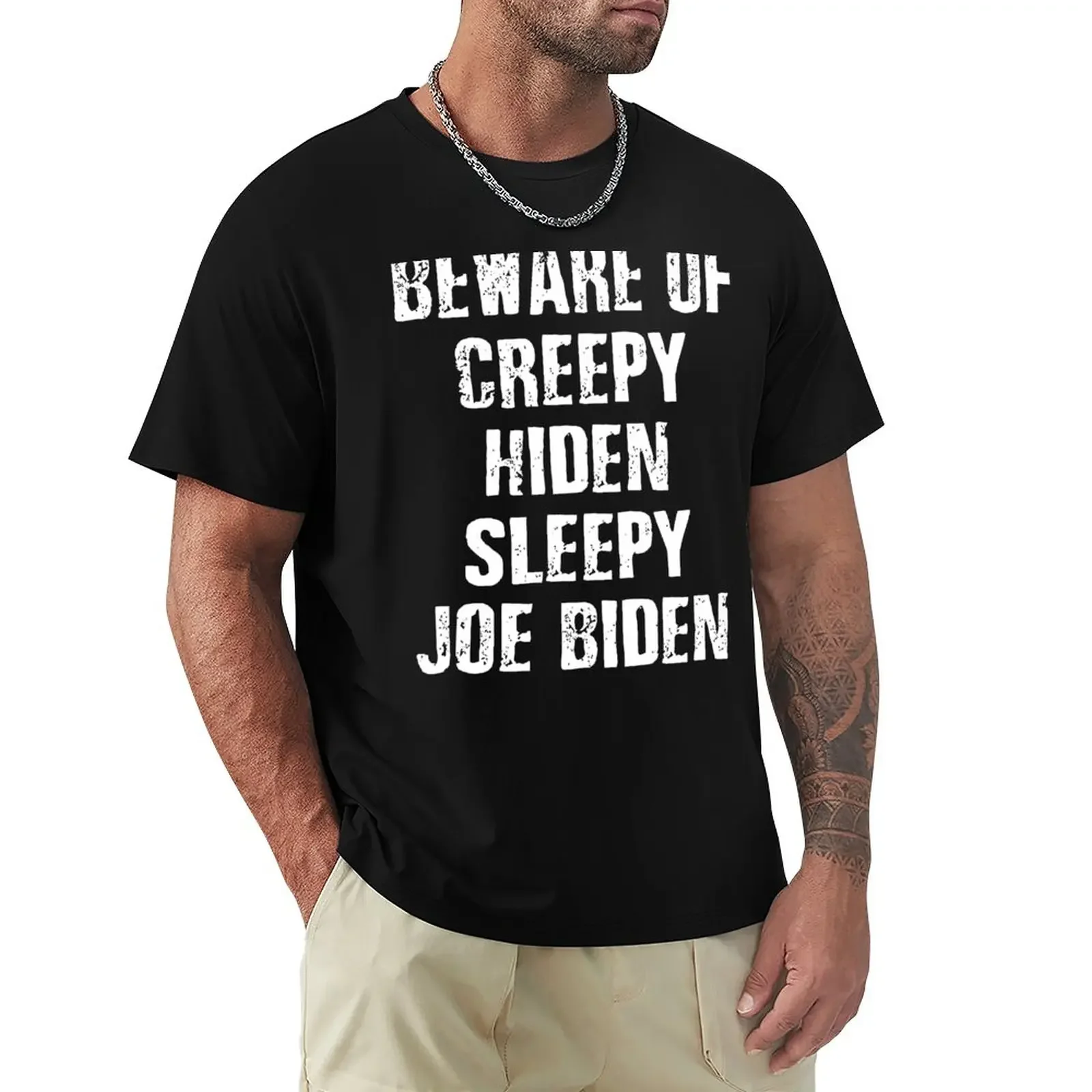 Beware of Creepy Hiden Sleepy Joe Biden Funny Anti Democrat T-Shirt Short sleeve tee blacks aesthetic clothes t shirts men