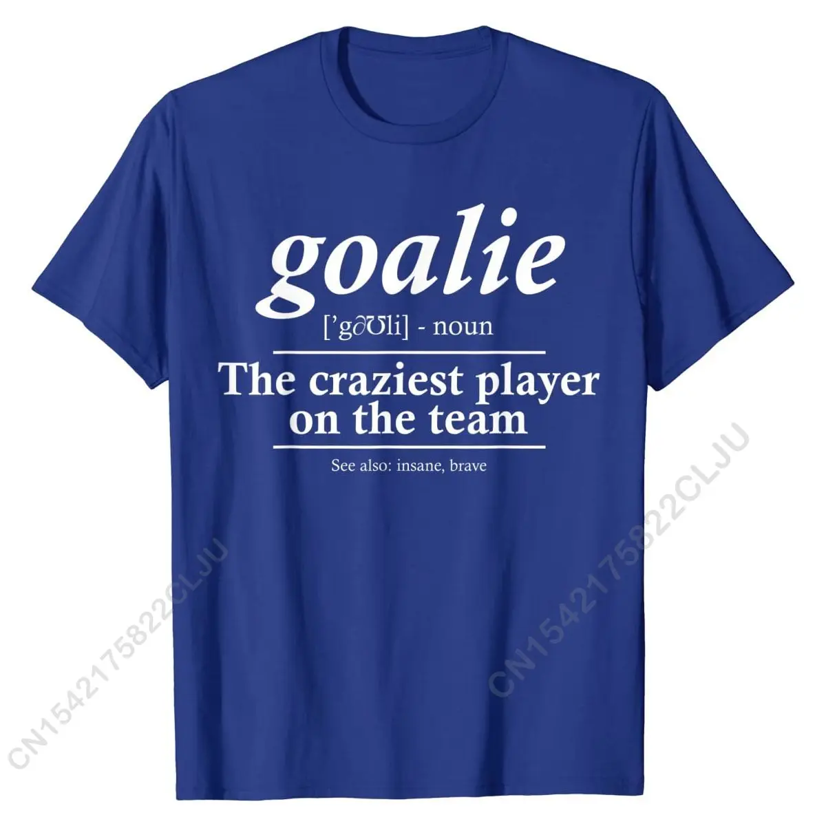 Goalie Gear Goalkeeper Definition Funny Soccer Hockey T-Shirt Casual T Shirts Popular Cotton Men Tops Shirt Custom