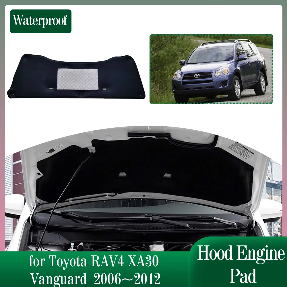 

Car Hood Engine Insulation Pad for Toyota RAV4 XA30 Vanguard 2006~2012 Soundproof Heat Cotton Pad Liner Cover Mat Accessories