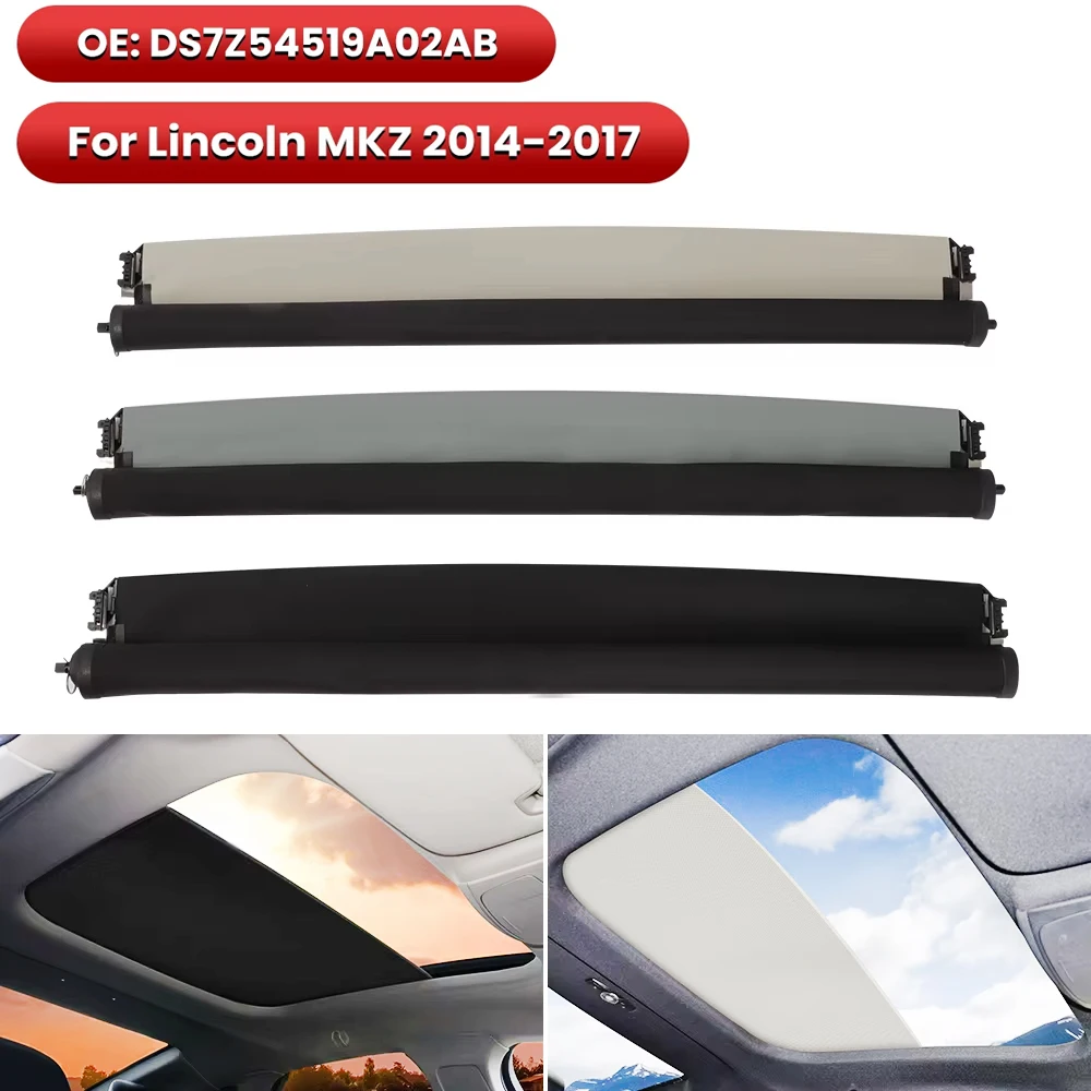 

DS7Z54519A02AB Car Panorama Sunroof Sunshade For Lincoln MKZ 2014-2017 Sunroof Roller Blind Sunshade Curtain Assembly