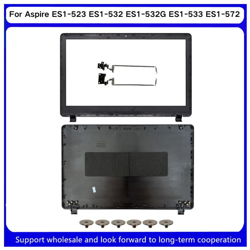 

Новинка для Kailxuling Aspire ES1-523 ES1-532 ES1-532G ES1-533 ES1-572 задняя крышка ЖК-дисплея ноутбука/передняя панель/петли ЖК-дисплея