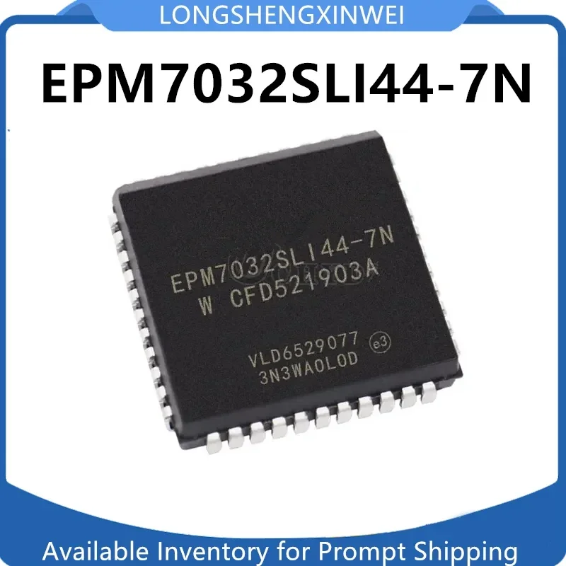 1PCS New  EPM7032SLI44-7N EPM7032SLI44 Programmable Logic Chip IC Original Stock