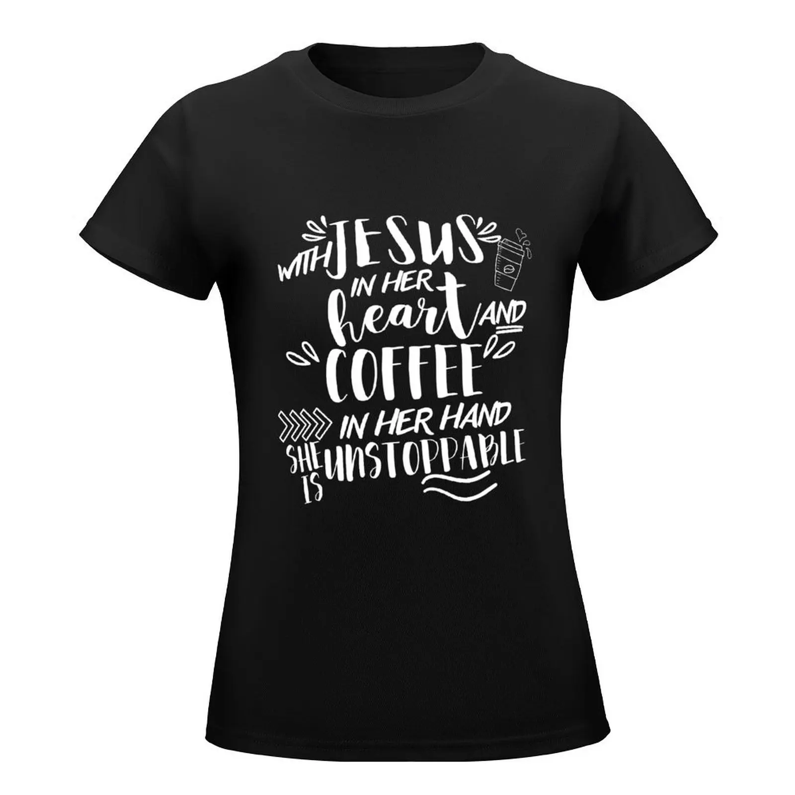 With Jesus In Her Heart And Coffee In Her Hand She Is Unstoppable T-Shirt anime clothes Short sleeve tee tops for Women