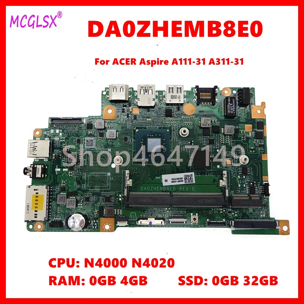 DA0ZHEMB8E0 Laptop Motherboard For ACER Aspire A111-31 Notebook Mainboard with N4000 N4020 CPU 0GB/4GB RAM 0GB/32GB SSD Test OK