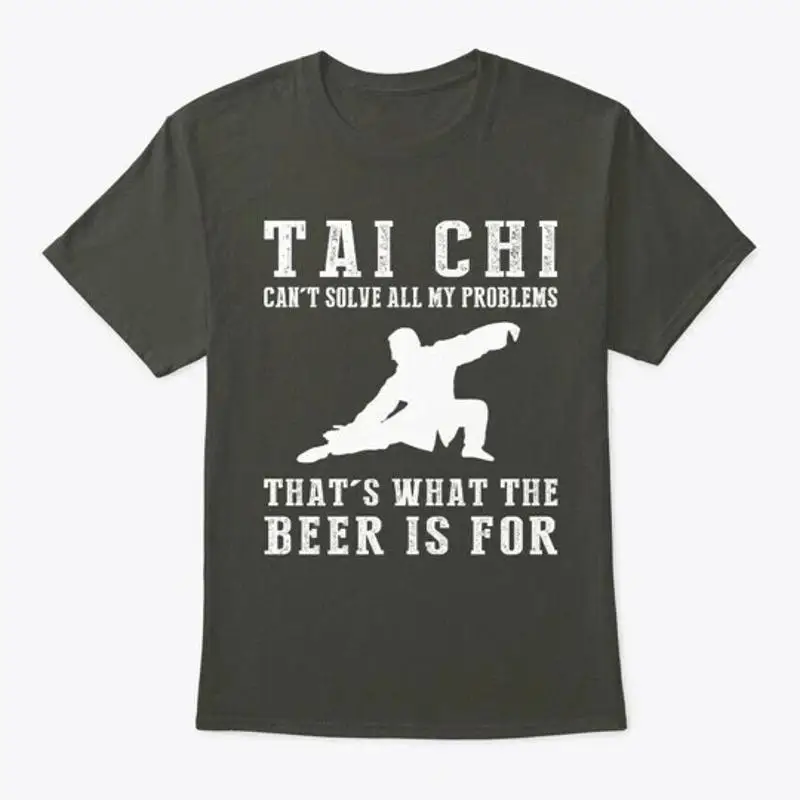 Tai Chi Cant Solve All My Problems Size Premium T shirt M 2XL
