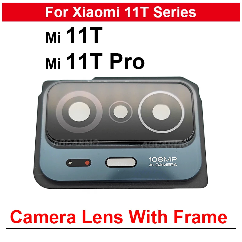 For Xiaomi 11T Pro Mi11T Rear Back Camera Lens With Frame Cover Replacement Part