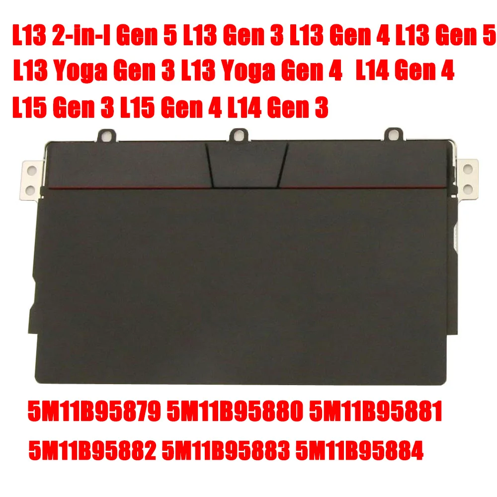Laptop Touchpad For Lenovo For ThinkPad L15 Gen 3 L14 Gen 3 L14 Gen 4 L13 Gen L13 Gen 5 L13 Yoga Gen 4 5M11B95879 CS22 Black New