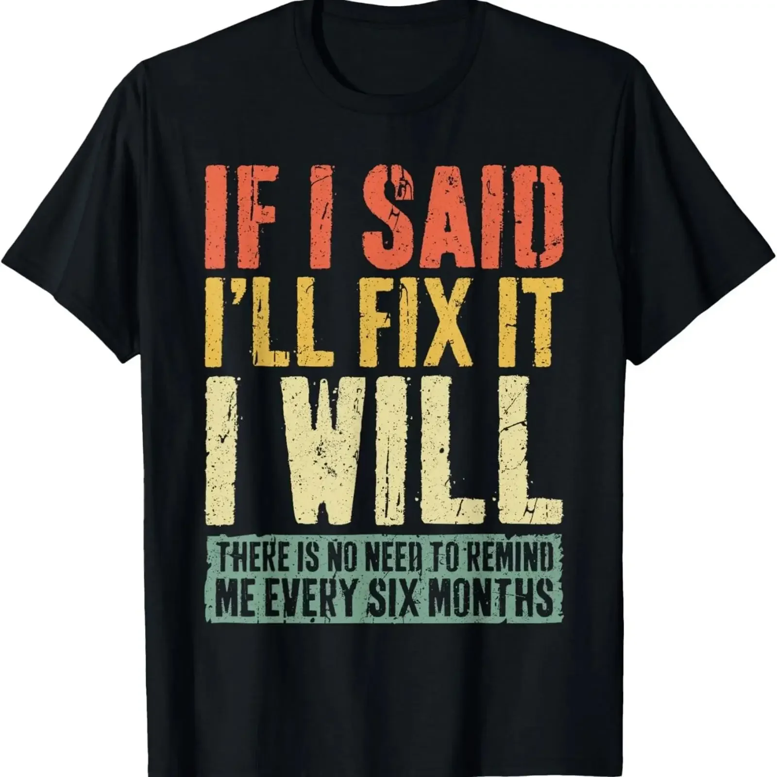 If I Said I'll Fix It Will T Shirt Handwerker Mechaniker Geschenk  vintage Washed Comfortable Versatile Casual Unisex Stylish