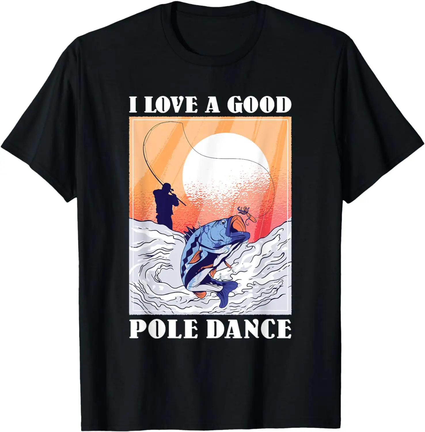 

I Love A Good Pole Dance T-Shirt