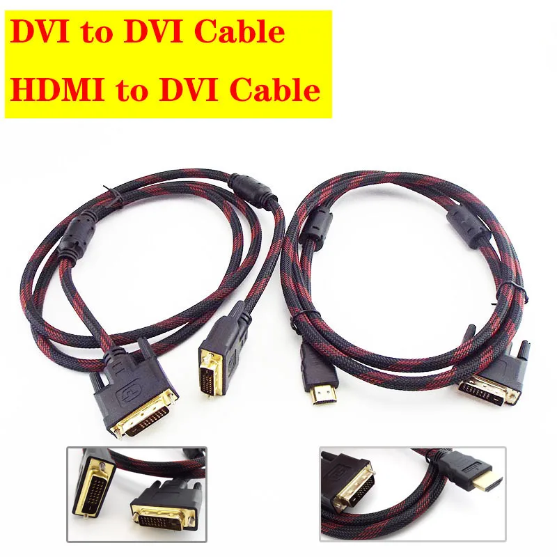 HDMI-compatible to DVI Cable DVI-D and DVI To DVI 24+1 Pin Plug Cable Gold Male-Male For Projector 1080P LCD DVD HDTV XBOX D3