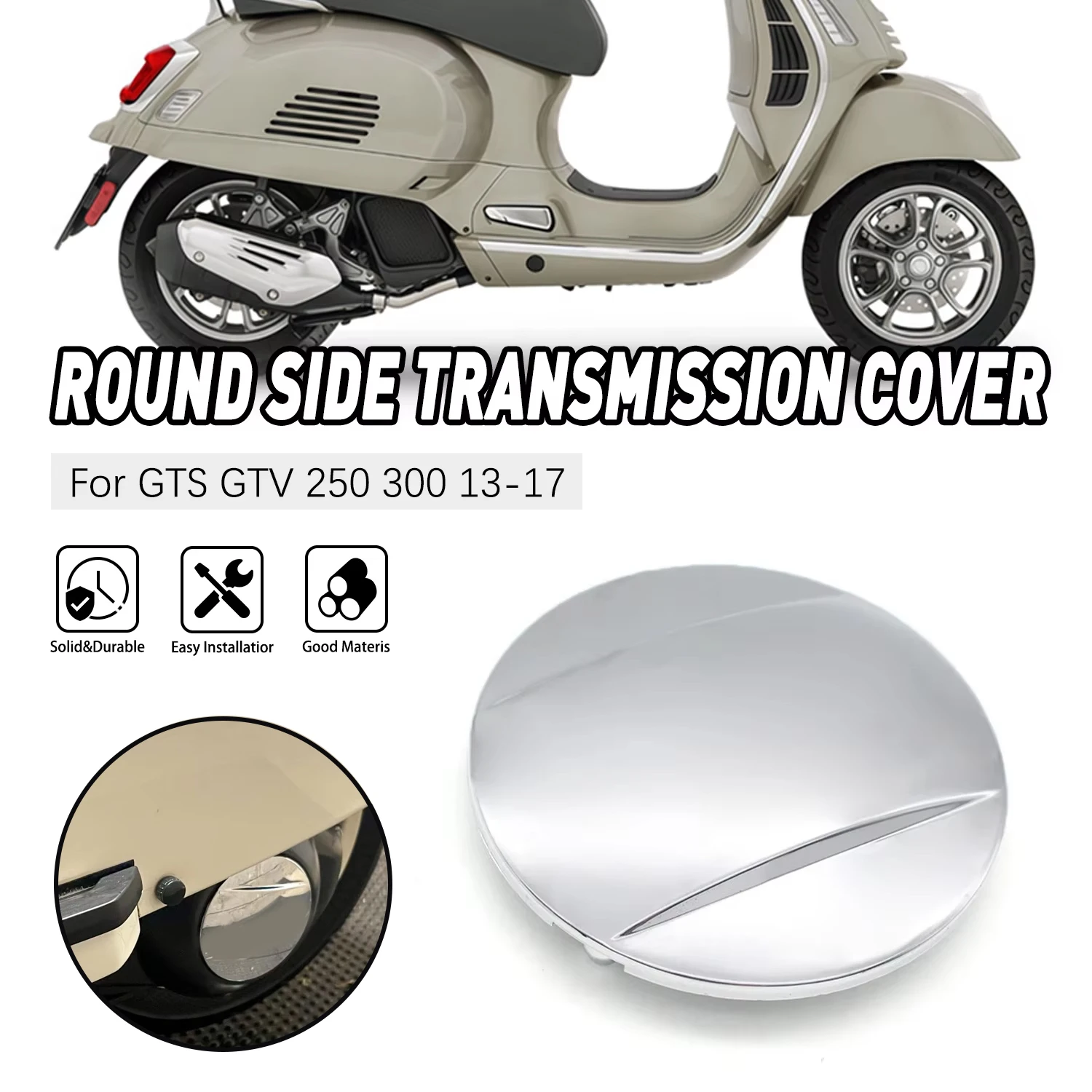 Accesorios para Moto, Cubierta Lateral Redonda Plateada de Plástico para la Transmisión, para GTS GTV 250 300 2013 2014 2015-2017, Piezas de Motocicleta