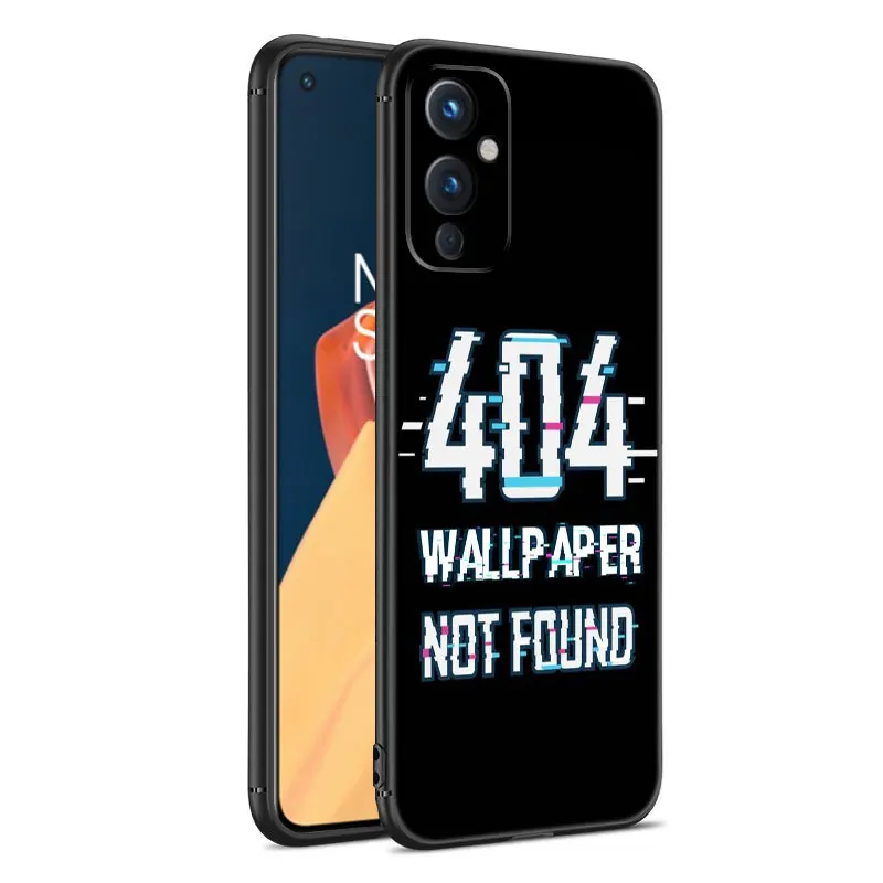 Error 404 not found Phone Case For OnePlus 9 10 ACE 2V Pro 9RT 10T 10R 11R Nord CE 2 3 Lite N10 N20 N30 5G Black Silicone Cover