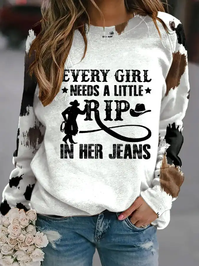 Women's Every Girl Needs A Little RIP In Her Jeans Print Crew Neck Sweatshirt