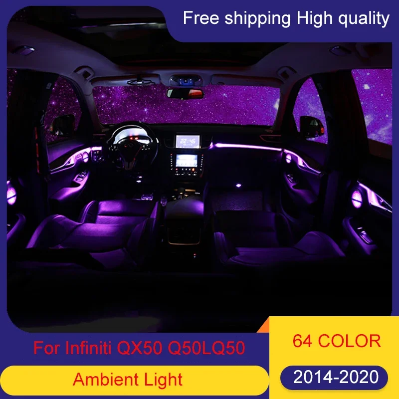 Upgrade 64 Color Led Ambient light for Infiniti Q50 Q50L QX50 QX60 Q70 Atmosphere Advanced Light Decoration lamp Car styling