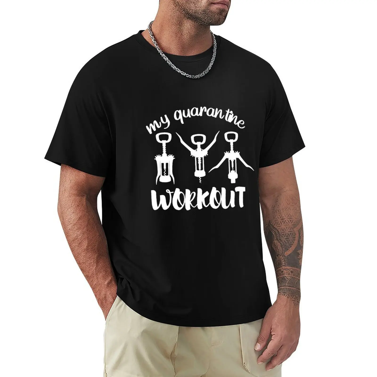 My Quarantine Workout Stay Home Stay Safe Funny Wine Joke Gift T-Shirt Summer Festival T-Shirt