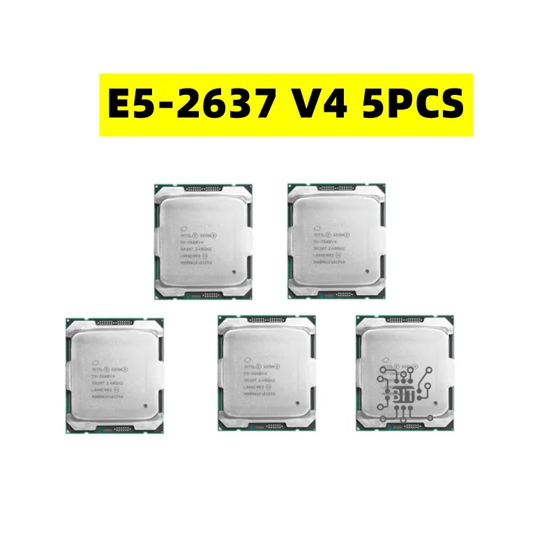 

5PCS Xeon processor E5 2637V4 3.50GHZ 4-Core 20MB E5 2637 V4 LGA2011-3 135W E5-2637 v4 E5-2637V4 Cpu Free Shippping