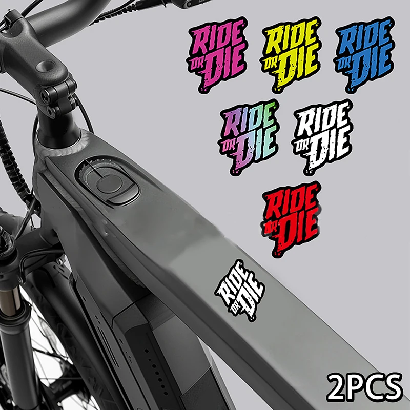 Pegatinas para cuadro de bicicleta RIDE OR DIE, calcomanías de vinilo impermeables para tubo superior de bicicleta de montaña, accesorios decorativos para motocicleta, 2 uds.
