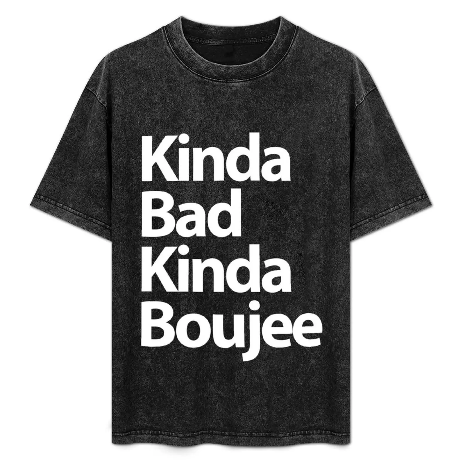 

Kinda Boujee T-Shirt Relaxed Casual Short Sleeve Tee