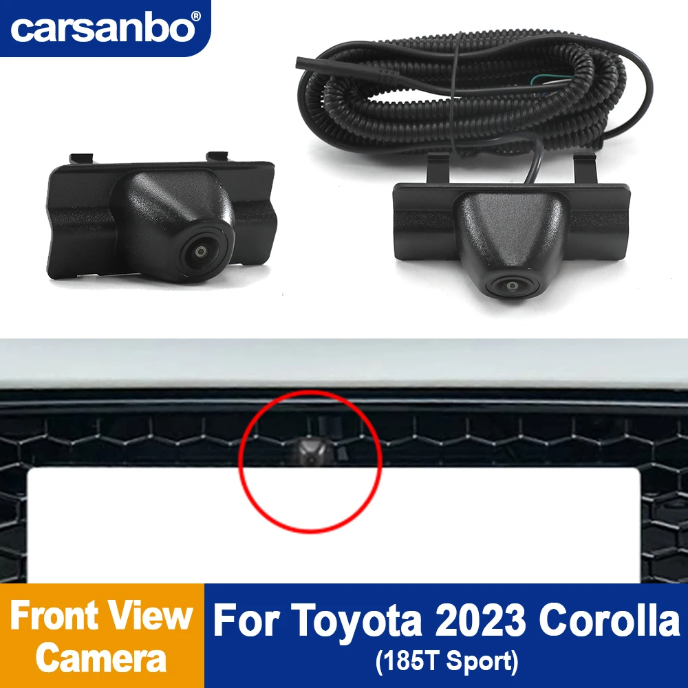 Carsanbo Car Front View Camera For Toyota 2023 Corolla (185T Sport) Sedan Vehicle OEM Front View Night Vision Fisheye Camera