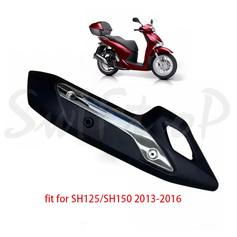

Fit for 2013 - 2016 Honda SH125 SH150 Motorcycle Exhaust Pipe Cover Cowl Protector SH 125 150 2014 2015
