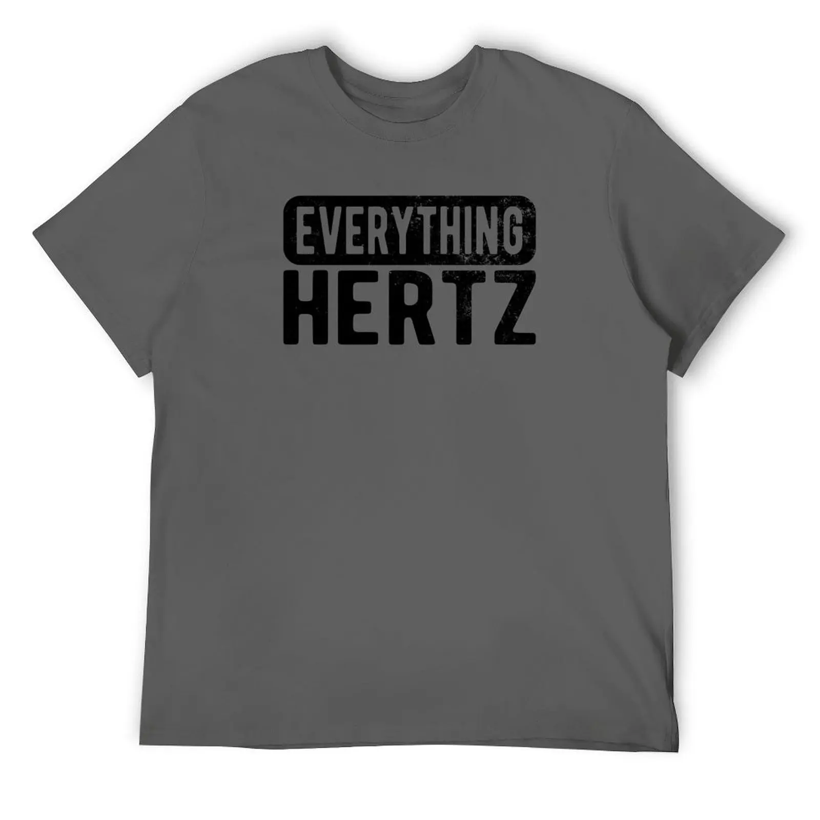 SOUND ENGINEER/ AUDIO ENGINEER GIFT - everything Hertz T-Shirt vintage clothes cheap stuff Men's t-shirts